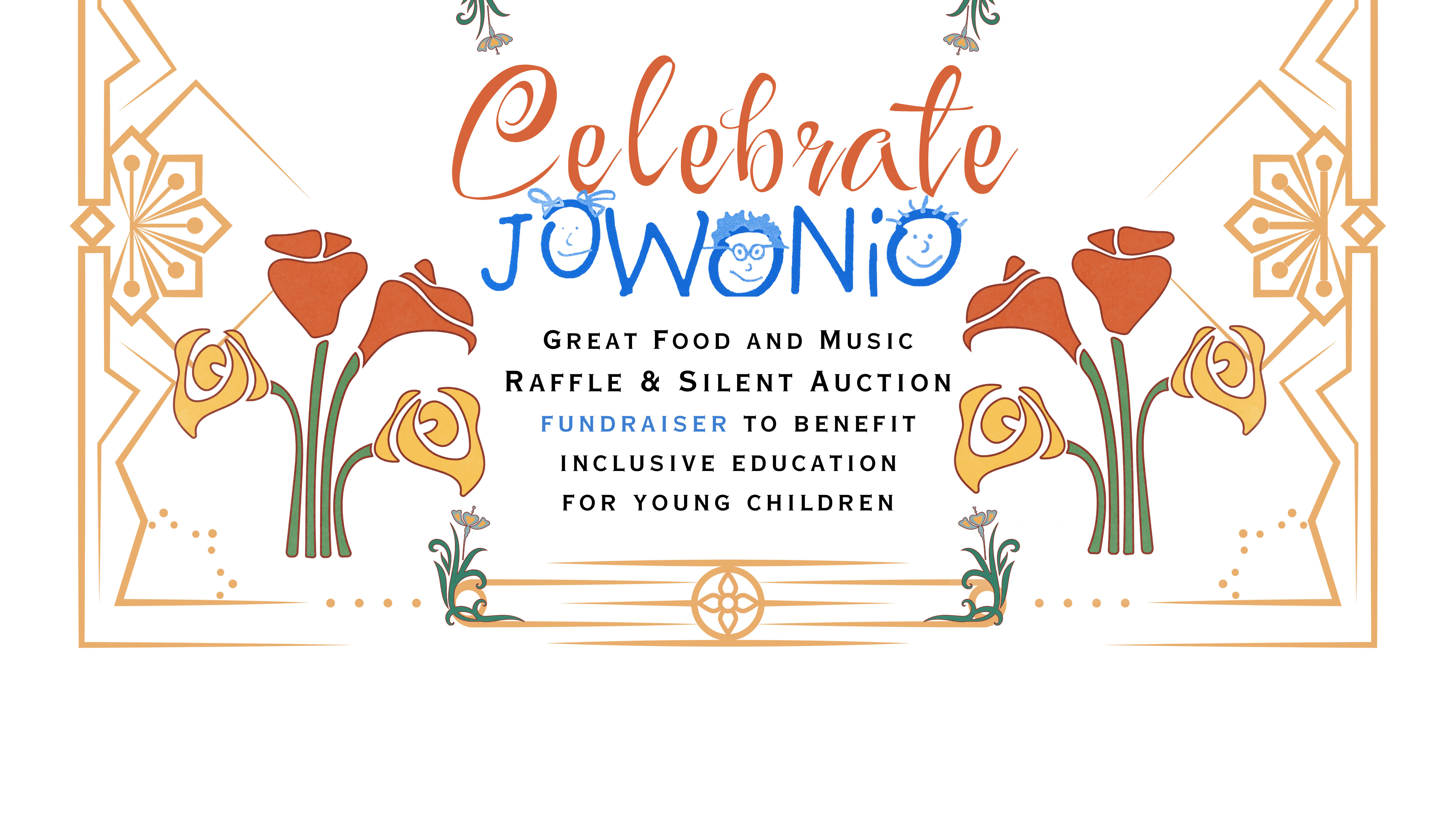 Celebrate Jowonio, the annual fundraiser to support inclusive education, seeks sponsors and guests for an evening filled with delicious food and an exciting Silent Auction!